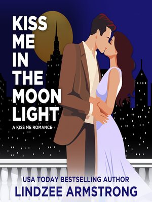 cover image of Kiss Me in the Moonlight